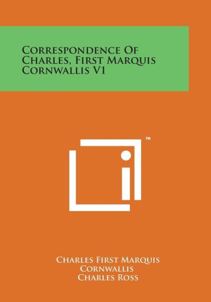Cover for Charles First Marquis Cornwallis · Correspondence of Charles, First Marquis Cornwallis V1 (Paperback Bog) (2014)