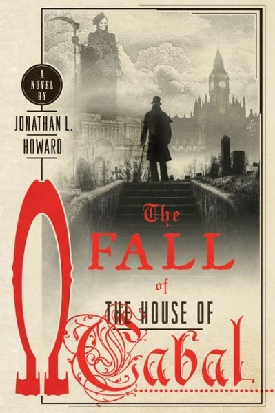 Cover for Jonathan L. Howard · The Fall of the House of Cabal: A Novel - Johannes Cabal Novels (Taschenbuch) (2017)