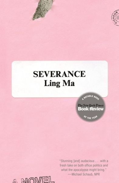 Cover for Ling Ma · Severance: A Novel (Taschenbuch) (2019)