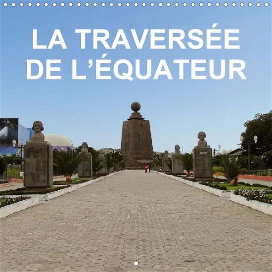 Cover for Blank · La traversée de l'équateur (Calen (Book)