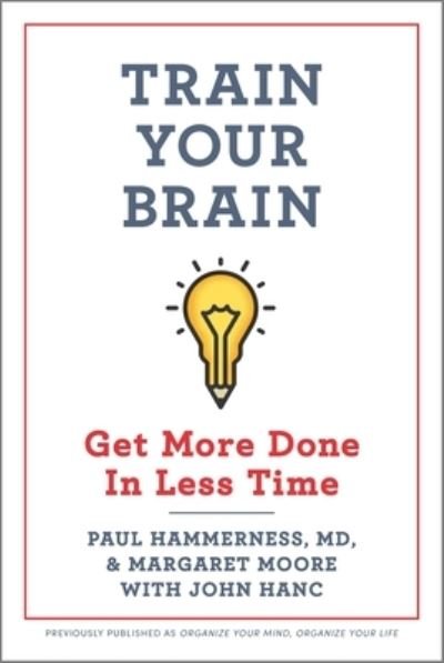 Cover for Margaret Moore · Train Your Brain Get More Done in Less Time (Book) (2020)