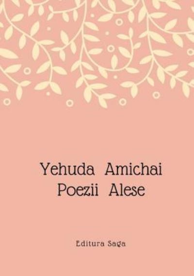 Cover for Adrian Grauenfels · Yehuda Amichai - Poezii Alese (Paperback Book) (2017)