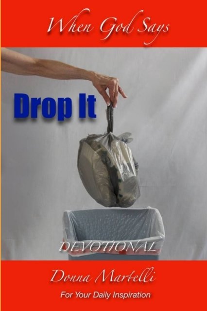 Cover for Donna Martelli · When God Says Drop It Devotional (Pocketbok) (2018)