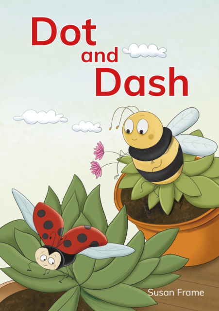 Dot and Dash - Red Squirrel Reading Road 1 - Susan Frame - Bøger - Capstone Global Library Ltd - 9781398259997 - 13. februar 2025