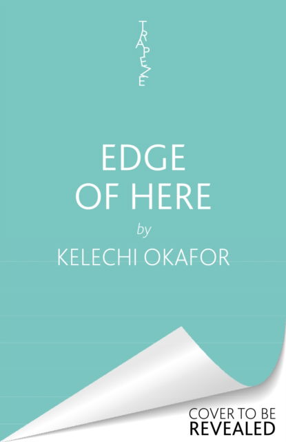 Cover for Kelechi Okafor · Edge of Here: The perfect collection for fans of Black Mirror (Hardcover Book) (2023)