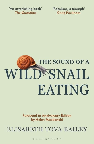 Cover for Elisabeth Tova Bailey · The Sound of a Wild Snail Eating: Anniversary Edition (Hardcover Book) (2025)