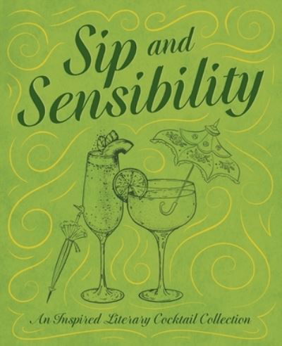 Cover for Tim Rayborn · Sip and Sensibility: An Inspired Literary Cocktail Collection (Hardcover Book) (2024)