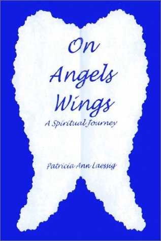 Cover for Patricia Ann Laessig · On Angels Wings: a Spiritual Journey (Paperback Book) (2002)