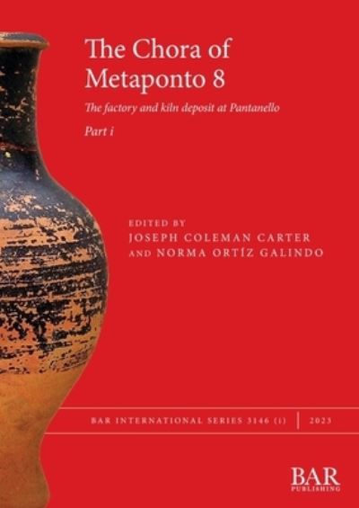 Cover for The Chora of Metaponto 8, Part i: The factory and kiln deposit at Pantanello - International (Paperback Book) [Large type / large print edition] (2023)