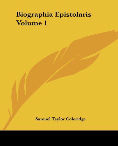 Cover for Samuel Taylor Coleridge · Biographia Epistolaris Volume 1 (Paperback Book) (2004)