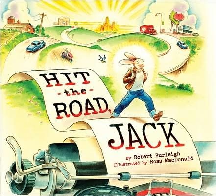 Hit the Road, Jack - Robert Burleigh - Livros - Abrams - 9781419703997 - 1 de setembro de 2012