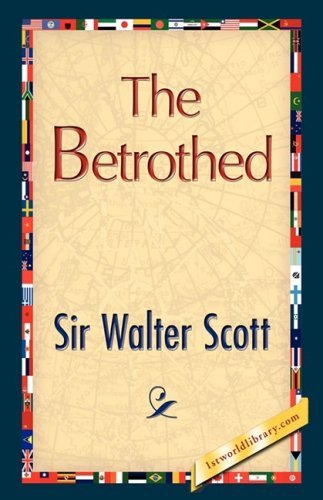 The Betrothed - Walter Scott - Bøker - 1st World Publishing - 9781421894997 - 1. oktober 2008