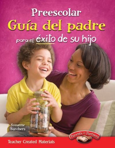 Cover for Suzanne Barchers · Preescolar Guia Del Padre Para El Exito De Su Hijo (Pre-k Parent Guide for Your Child's Success) (Taschenbuch) (2012)