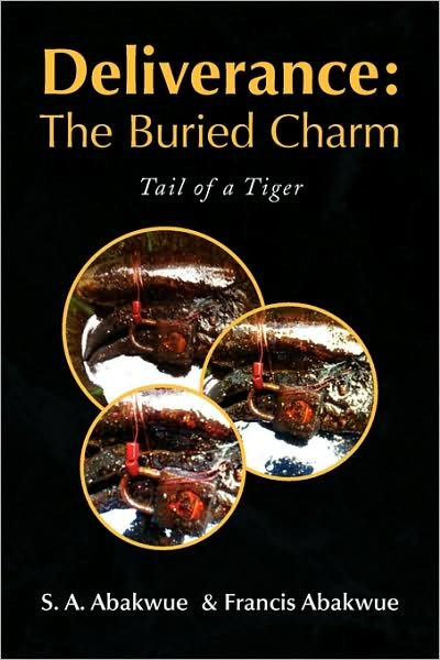 Cover for S. A. Abakwue · Deliverance: the Buried Charm: Tail of a Tiger (Taschenbuch) (2008)