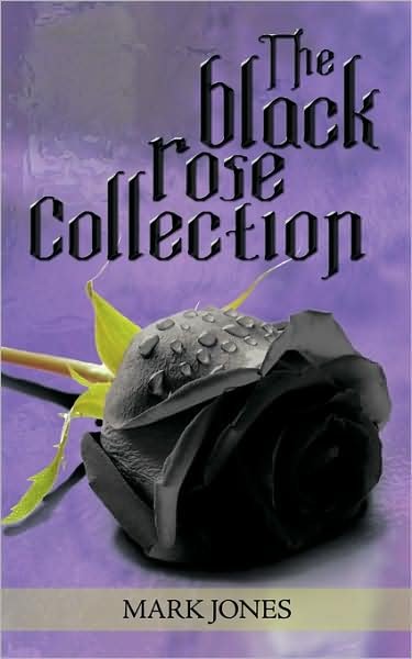 Cover for Mark Jones · The Black Rose Collection (Paperback Book) (2009)