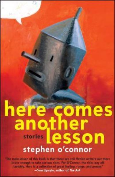 Cover for Stephen O'Connor · Here comes another lesson (Bok) [1st Free Press trade pbk. edition] (2010)