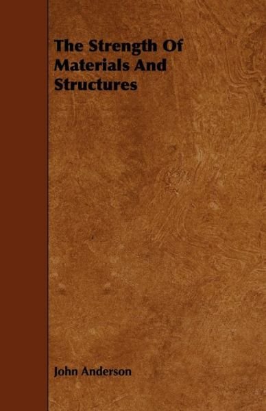 Cover for John Anderson · The Strength Of Materials And Structures (Paperback Bog) (2010)