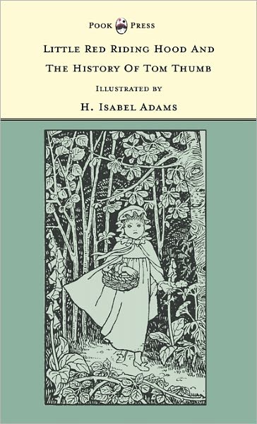 Cover for Grace Rhys · Little Red Riding Hood and the History of Tom Thumb - the Banbury Cross Series (Hardcover Book) (2011)