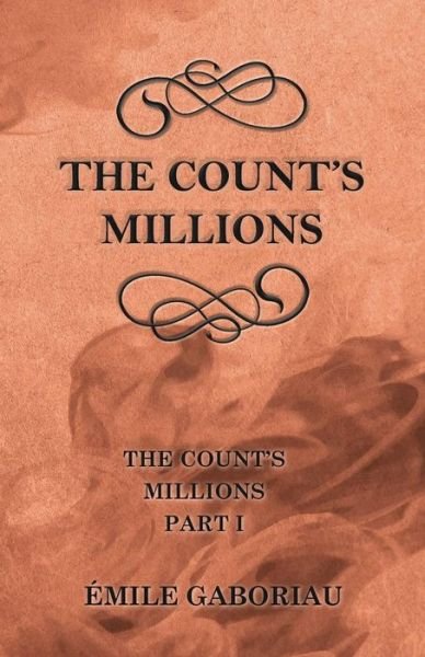Cover for Emile Gaboriau · The Count's Millions (Paperback Book) (2013)