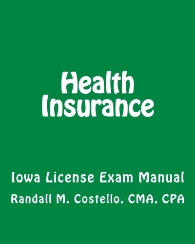 Cover for Cma, Cpa, Randall M. Costello · Health Insurance: Iowa License Exam Manual (Paperback Book) (2011)