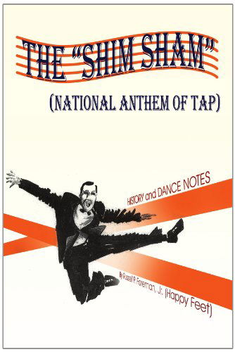 Cover for Russell P Foreman · The &quot;Shim Sham&quot;: National Anthem of Tap (Paperback Book) (2010)