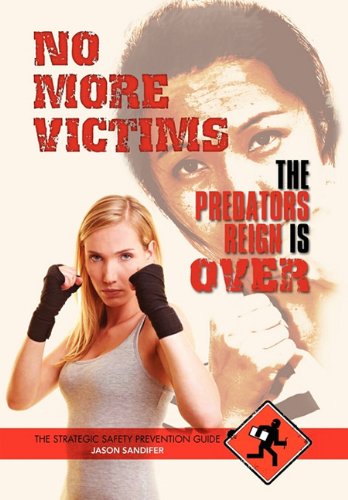 Cover for Jason Sandifer · No More Victims: the Predators Reign is over (Hardcover Book) (2010)