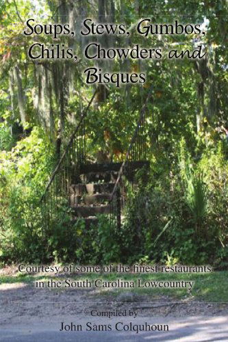 Cover for John Sams Colquhoun · Soups, Stews, Gumbos, Chilis, Chowders and Bisques (Paperback Bog) (2010)