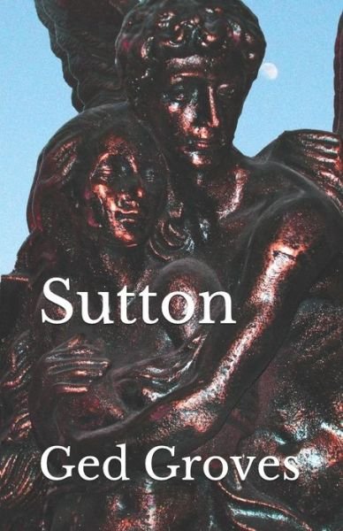 Cover for Ged Groves · Sutton (Paperback Book) (2012)