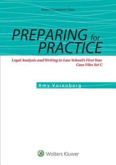 Cover for Amy Vorenberg · Preparing for Practice : Legal Analysis and Writing in Law School's First Year Case Files Set C (Book) (2017)