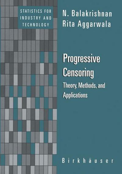 Cover for N. Balakrishnan · Progressive Censoring: Theory, Methods, and Applications - Statistics for Industry and Technology (Paperback Bog) [Softcover reprint of the original 1st ed. 2000 edition] (2012)