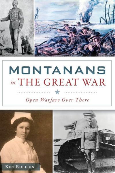 Cover for Ken Robison · Montanans in the Great War (Bok) (2019)