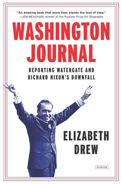 Cover for Elizabeth Drew · Washington Journal: Reporting Watergate and Richard Nixon's Downfall (Paperback Book) (2015)