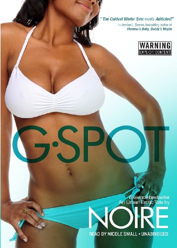 Cover for Noire · G-spot: an Urban Erotic Tale (Urban Erotic Tales) (Hörbok (CD)) [Unabridged edition] (2012)