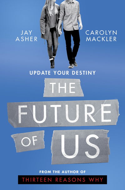Cover for Jay Asher · The Future of Us (Taschenbuch) (2017)