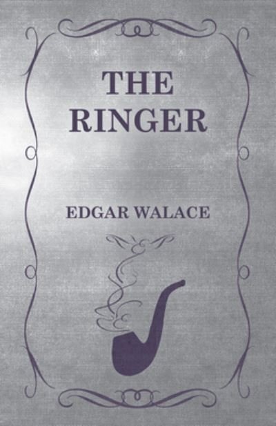 Cover for Edgar Wallace · The Ringer (Paperback Book) (2016)