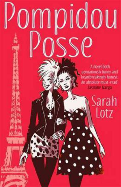 Cover for Sarah Lotz · Pompidou Posse (Paperback Book) (2016)