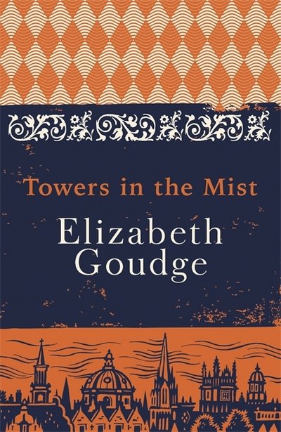 Cover for Elizabeth Goudge · Towers in the Mist: The Cathedral Trilogy (Taschenbuch) (2017)
