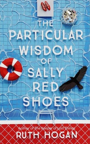 Cover for Ruth Hogan · Wisdom of Sally Red Shoes (Hardcover Book) (2018)