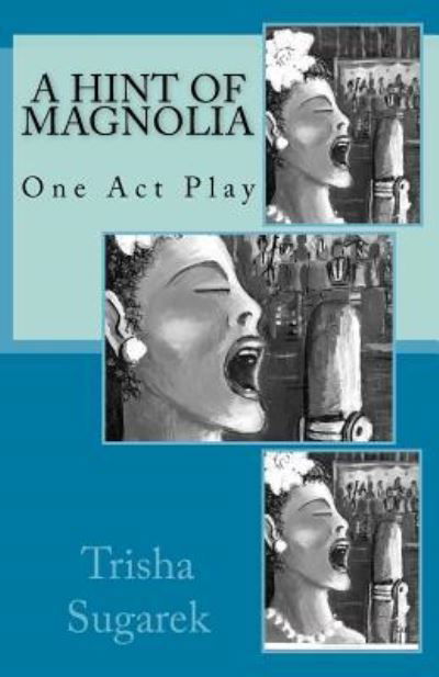 Cover for Trisha Sugarek · A Hint of Magnolia (Paperback Book) (2012)