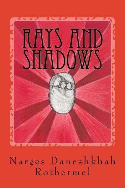 Cover for Narges Daneshkhah Rothermel · Rays and Shadows (Paperback Book) (2012)