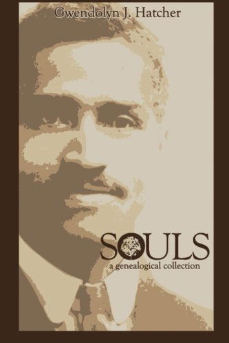 Cover for Gwendolyn J. Hatcher · Souls: a Genealogical Collection (Paperback Book) (2013)