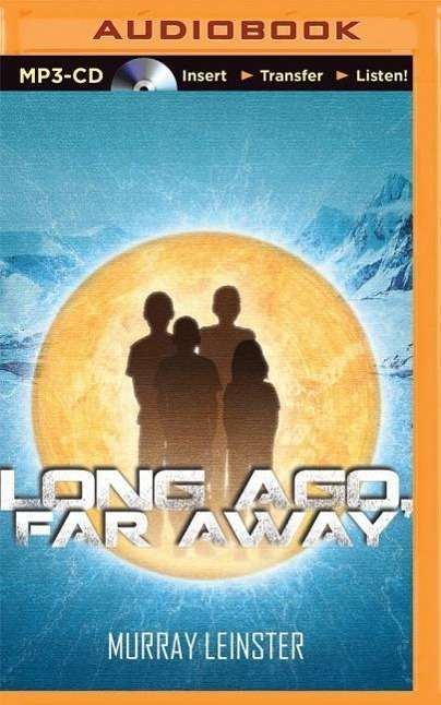 Cover for Murray Leinster · Long Ago, Far Away (MP3-CD) (2015)