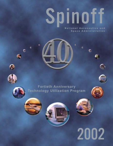 Cover for National Aeronautics and Administration · Spinoff 2002: Fortieth Anniversary Technology Utilization Program (Paperback Book) (2013)