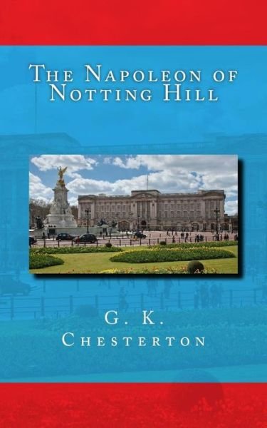 Cover for G. K. Chesterton · The Napoleon of Notting Hill (Pocketbok) (2014)
