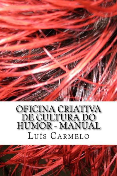 Cover for Luis Carmelo · Oficina Criativa de Cultura do Humor - Manual (Paperback Book) (2014)