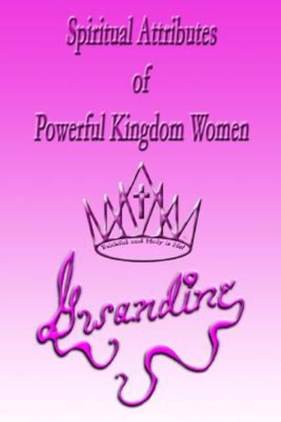 Cover for Gwandine · Spiritual Attributes of Powerful Kingdom Women (Paperback Bog) (2014)