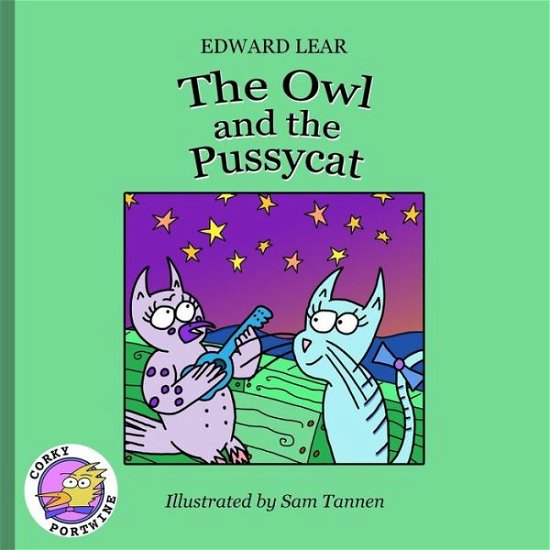 Cover for Edward Lear · The Owl and the Pussycat: Corky Portwine Illustrated Edition (Taschenbuch) (2014)