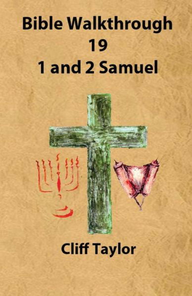 Cover for Cliff Taylor · Bible Walkthrough - 19 - 1 and 2 Samuel (Taschenbuch) (2014)