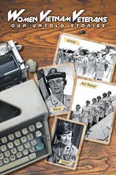 Cover for Donna a Lowery · Women Vietnam Veterans: Our Untold Stories (Taschenbuch) (2015)