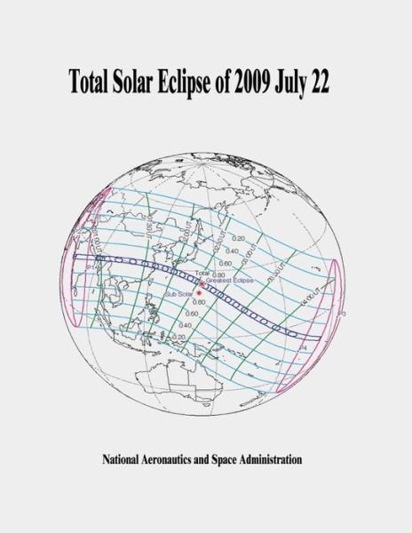 Cover for National Aeronautics and Administration · Total Solar Eclipse of 2009 July 22 (Paperback Bog) (2014)
